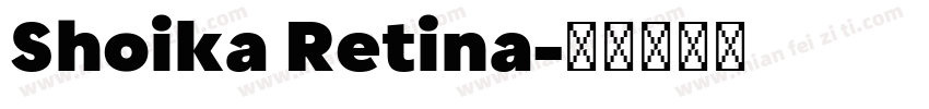 Shoika Retina字体转换